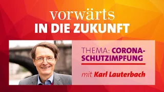 Corona und Impfungen: Q&A mit Karl Lauterbach | vorwärts in die Zukunft | Instagram Live Talk