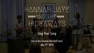 Hannah Jaye and the Hideaways - Sing Your Song (Live at the German Marshall Fund)