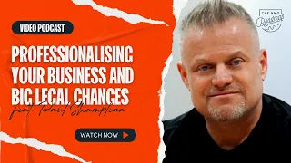 Professionalising Your Business, BIG Legal Changes & Action You MUST Take Now with Paul Shamplina