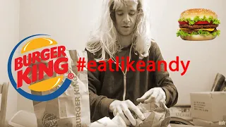 Eat like Andy Burger King Spoof