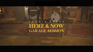 DONNIE DARKO - Here & Now (Garage Session pt.1)