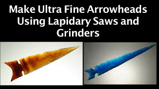 Making Arrowheads with Lapidary Equipment, Lapidary Knapping (HD)