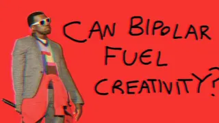 KANYE EXPLAINED: A Guide To Bipolar Disorder & Creativity