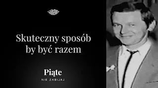 Skuteczny sposób aby być razem. Stanisław Foltyn - #5NZ 126