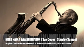 Mere Naina Sawan Bhadon | The Ultimate Sax Collection | Best Sax Covers #224 | Stanley Samuel