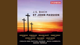 St. John Passion, BWV 245, Pt. 2 (Sung in English) : No. 36, Crucify Him!