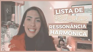 LISTA DE PEDIDOS DA RESSONÂNCIA HARMÔNICA | + Reflexões e Lição Apreendida com RH do Hélio Couto