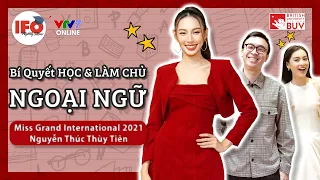 IFOS08E21 | Best Cut| Bí quyết học & làm chủ NGOẠI NGỮ của Miss Grand International 2021 Thùy Tiên