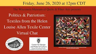 Politics and Patriotism: Textiles from the Helen Louis Allen Textile Center Virtual Chat
