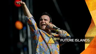 Future Islands - Seasons (Waiting on You) (Glastonbury 2015)