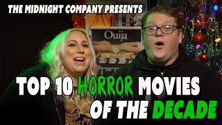 OUR TOP 10 HORROR MOVIES OF THE 2010's!