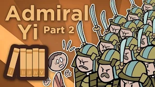 Korea: Admiral Yi - Be Like a Mountain - Extra History - Part 2