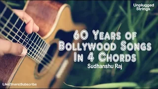 60 Years of Bollywood Songs in 4 Chords | Mashup | Sudhanshu Raj | Unplugged | Old Songs Redention