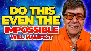 DO THIS! Even The Impossible Will Manifest | Neville Goddard