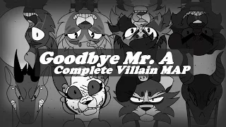 🎵🎶GoodBye Mr A🎶🎵Complete Villain MAP🎵🎶