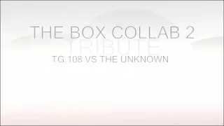 TG.108 VS THE UNKNOWN