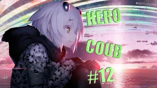HERO COUB #12 /Anime/Game/COUB/