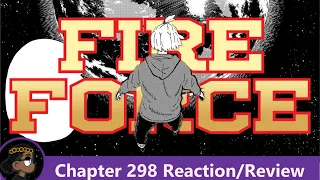 WILL THE CYCLE REPEAT!?!?!?! Fire Force Chapter 298 Reaction! | 悠