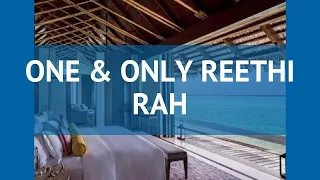 ONE & ONLY REETHI RAH 5* Мальдивы обзор – отель УАН ЭНД ОНЛУ РИТХИ РАХ 5* Мальдивы видео обзор