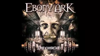 Ebony Ark - Decoder 2.0 Full Album