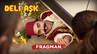 Deli Aşk | Fragman (Sinemalarda)