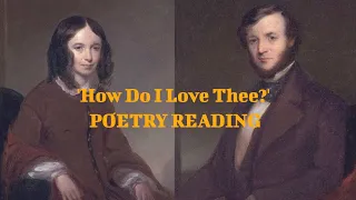 Elizabeth Barrett Browning - 'How Do I Love Thee?' (Sonnet 43) - Read by Arthur L Wood