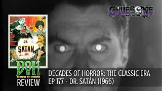 Review DR  SATÁN (1966) - Episode 177 - Decades of Horror  The Classic Era