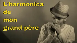 L'harmonica de mon grand-père - 5 minutes pour vous répondre