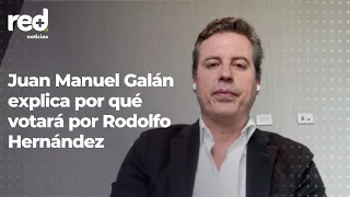 Red+ | Juan Manuel Galán explica las razones de apoyar a Rodolfo Hernández.