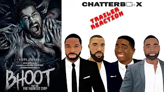 Bhoot: The Haunted Ship Part 1 TRAILER REACTION | Chatterbox