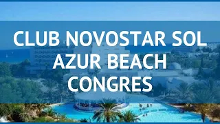 CLUB NOVOSTAR SOL AZUR BEACH CONGRES 4 Хаммамет – КЛАБ НОВОСТАР СОЛ АЗУР БИЧ КОНГРЕС Хаммамет обзор