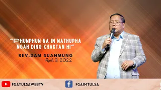 Phunphun na In nathupha ngah ding khaktan hi //Rev.Dam Suan Mung # April 3, 2022