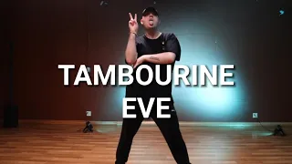 TAMBOURINE- EVE Choreography by Chrxtopher