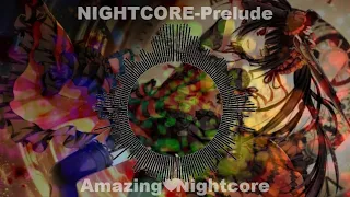 [Nightcore]-Prelude (fantastic nightcore)