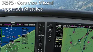 MSFS - Common Missed Approach Mistakes