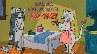 Love Me, Love My Mouse 1966 Tom and Jerry Cartoon Short Film