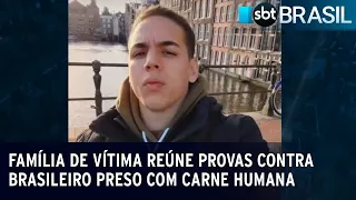 Família de vítima reúne provas contra brasileiro preso com carne humana | SBT Brasil (15/03/23)