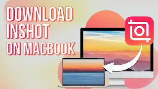 How to Download InShot On PC/Laptop💻 | Tutorial on Using InShot on MacBook