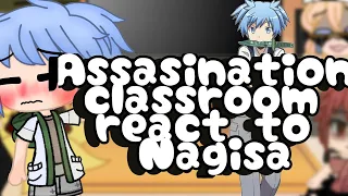 Assasination classroom react to Nagisa pt. 1 of ??