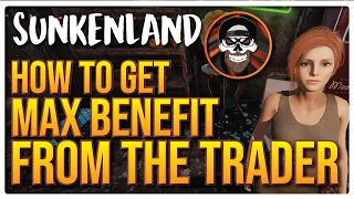 Sunkenland : Watch before you visit the trader!!