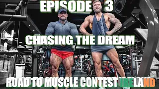 Ep 3 - "Chasing The Dream" 13 DAYS from Muscle Contest Ireland / BIG CHEST Session in BINOUS!