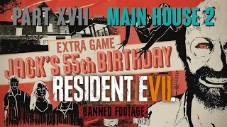 RE7 DLC part 17 - Main House 2 [SS rank] - Jack's 55th Birthday
