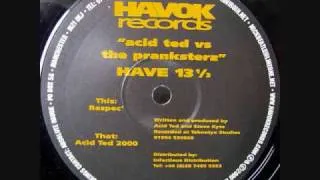 Respec' - Acid Ted VS The Pranksterz (Havok 013)