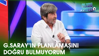 Galatasaray'a Transfer Eleştirisi | %100 Futbol | Rıdvan Dilmen & Murat Kosova