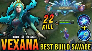 22 Kills + SAVAGE!! Vexana Best Build SAVAGE 2023 - Build Top 1 Global Vexana ~ MLBB