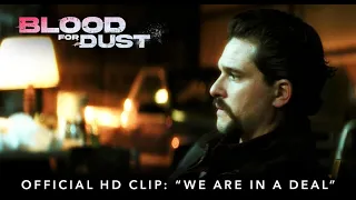 BLOOD FOR DUST | Official HD Clip | "We Are In A Deal" | Starring Kit Harington