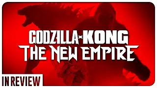 Godzilla x Kong The New Empire In Review - Every Monsterverse Movie Ranked & Recapped