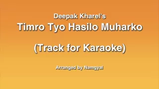 timro tyo hasilo muharko | Track for karaoke