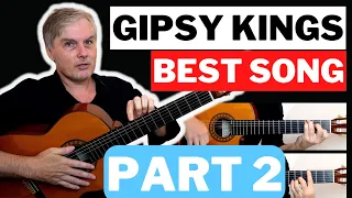 How to Play the Gipsy Kings' BEST Song - Part 2: Melody & Improvisation