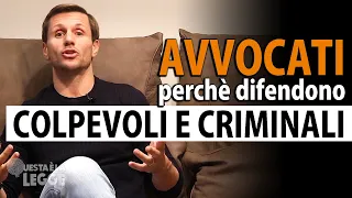 Perchè gli avvocati difendono colpevoli e criminali? | avv. Angelo Greco